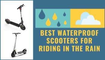 Best Waterproof Scooters For Riding in the Rain